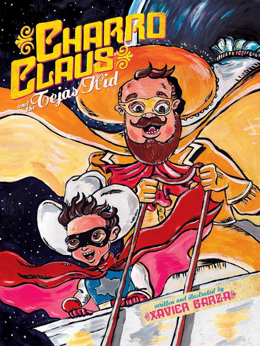 Title details for Charro Claus and the Tejas Kid by Xavier Garza - Available